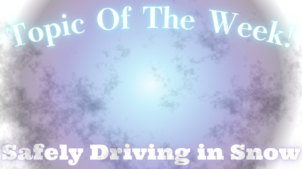 Topic of the Week: Driving Safely in Snow
